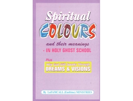 Livro SPIRITUAL COLOURS and their meanings - In HOLY GHOST SCHOOL de Lambert Okafor (Inglês)