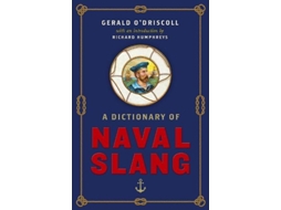 Livro A Dictionary of Naval Slang de Gerald O'Driscoll (Inglês - Capa Dura)