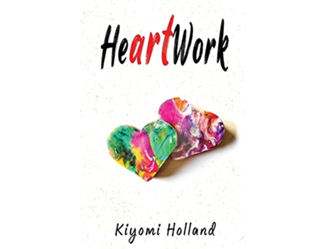 Livro HeARTwork de Kiyomi Holland (Inglês)