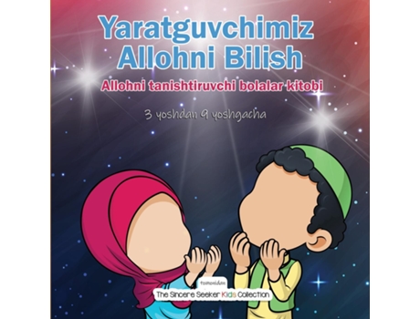Livro Yaratguvchimiz Allohni Bilish Allohni tanishtiruvchi bolalar kitobi de The Sincere Seeker Collection (Inglês)