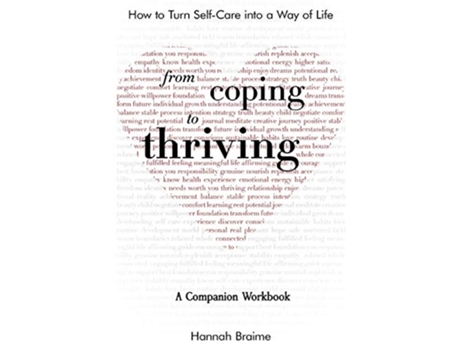 Livro From Coping to Thriving A COMPANION WORKBOOK How to Turn SelfCare Into a Way of Life de Hannah Braime (Inglês)