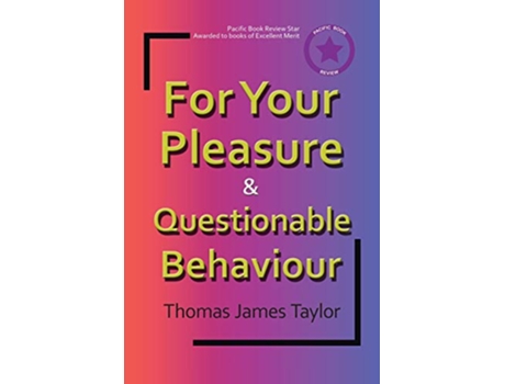 Livro For Your Pleasure Questionable Behaviour de Thomas James Taylor (Inglês)