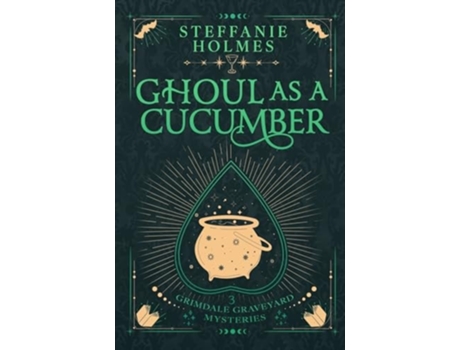 Livro Ghoul As A Cucumber Luxe paperback edition de Steffanie Holmes (Inglês)
