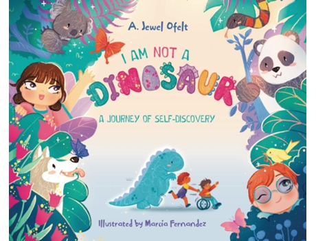 Livro I Am NOT a Dinosaur A Journey of Self-Discovery de A Jewel Ofelt (Inglês)