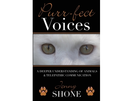 Livro Purr-fect Voices – A Deeper Understanding of Animals & Telepathic Communication Jenny Shone (Inglês)