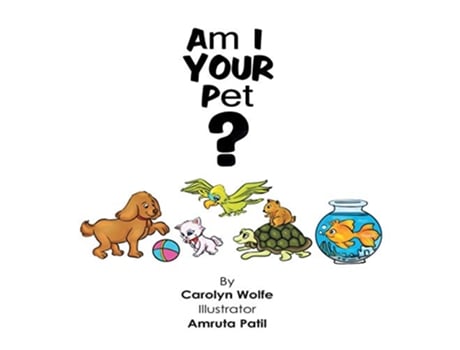 Livro Am I Your Pet? de Carolyn Wolfe (Inglês)