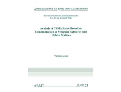 Livro Analysis of CSMA Based Broadcast Communication in Vehicular Networks with Hidden Stations de Dr Yunpeng Zang (Inglês)