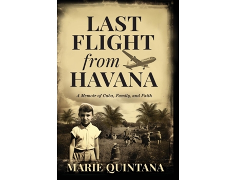 Livro Last Flight from Havana de Marie Quintana (Inglês)
