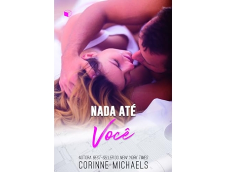 Livro Nada Até Você de Corinne Michaels (Português)