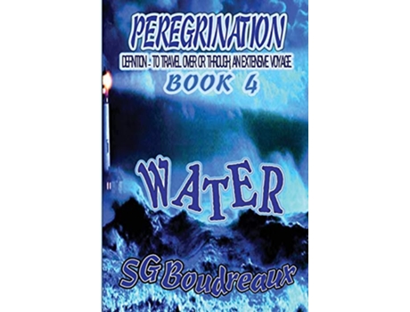 Livro Water Peregrination Series de Sg Boudreaux (Inglês)