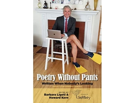 Livro Poetry Without Pants Written When Nobodys Looking de Barbara Ligeti Howard Kern (Inglês)