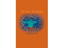 Livro The Way of Initiation How to Attain Knowledge of the Higher Worlds de Rudolf Steiner (Inglês)