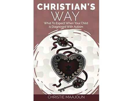 Livro Christians Way What to Expect When Your Child is Diagnosed With Autism de Christie Maajoun (Inglês)