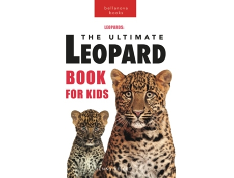 Livro Leopards The Ultimate Leopard Book For Kids 100 Amazing Leopard Facts, Photos, Quiz More De Jenny Kellett (inglês)