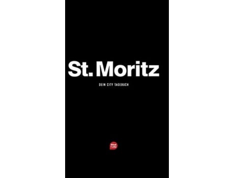 Livro St. Moritz - Das City-tagebuch De Patrick Mueller E Michèle Fischhaber (alemão - Capa Dura)