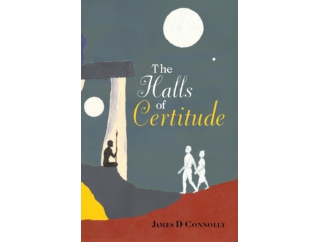 Livro The Halls of Certitude (3) (Department of Truth Trilogy) James D Connolly (Inglês)