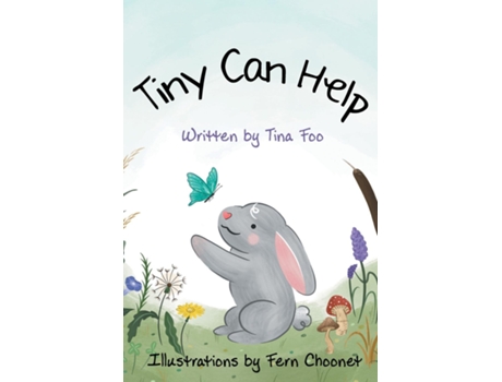 Livro Tiny Can Help De Tina Foo (inglês)