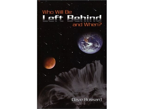 Livro Who Will Be Left Behind and When de Dave Bussard (Inglês)