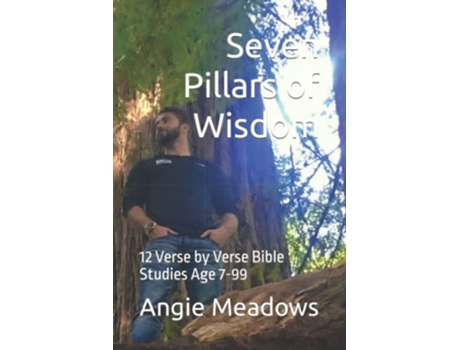 Livro Seven Pillars of Wisdom 12 Verse by Verse Bible Studies for Age 799 de Angela Meadows (Inglês)