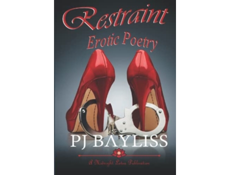 Livro Restraint Erotic Poetry de P J Bayliss (Inglês)