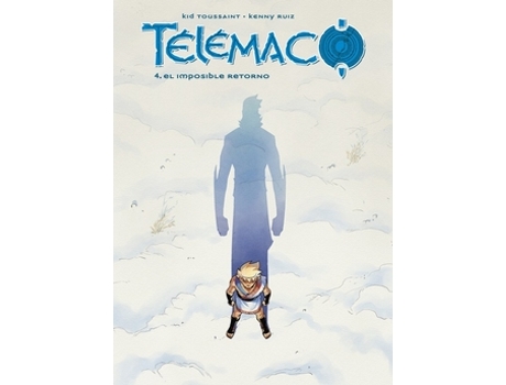 Livro Telémaco Vol. 4: El Imposible Retorno de KID TOUSSAINT, KENNY RUIZ (Castelhano)