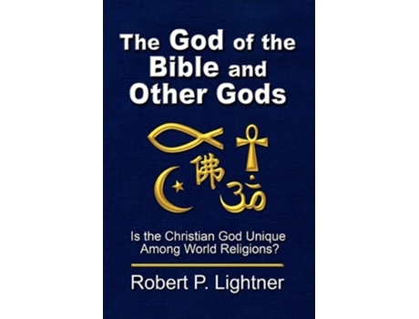 Livro The God Of The Bible And Other Gods De Robert P Lightner (inglês)