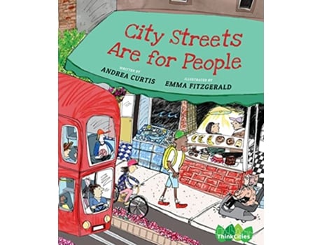 Livro City Streets Are for People de Andrea Curtis (Inglês - Capa Dura)