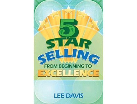 Livro 5 Star Selling From Beginning to Excellence de Lee Davis (Inglês)