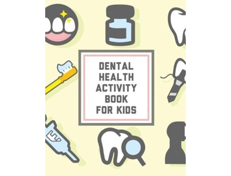 Livro Dental Health Activity Book For Kids De Alice Devon (inglês)