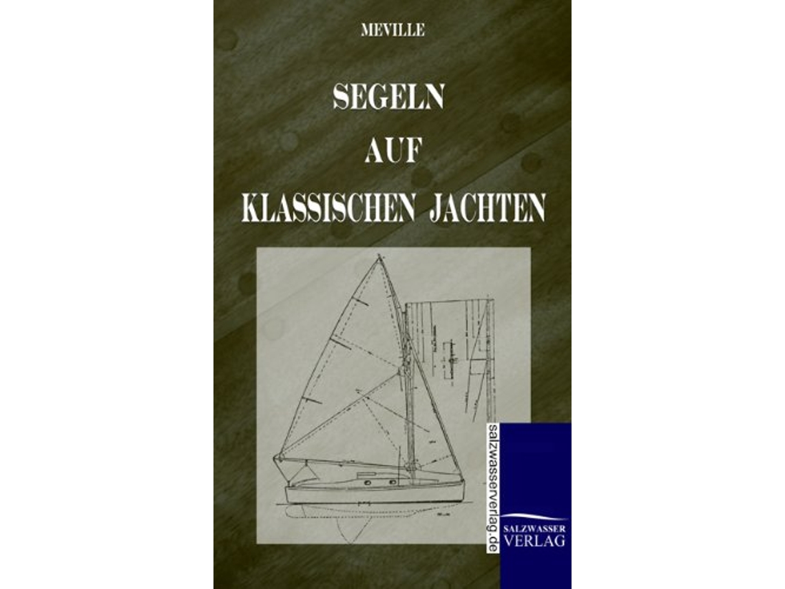 Livro Segeln Auf Klassischen Jachten German Edition de Harry de Meville (Alemão)