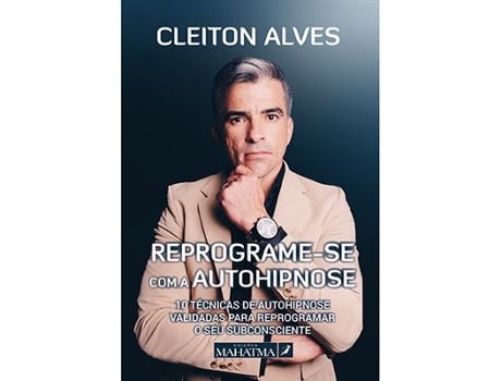 Livro Reprograme-se com a Auto-Hipnose de Cleiton Alves (Português) .