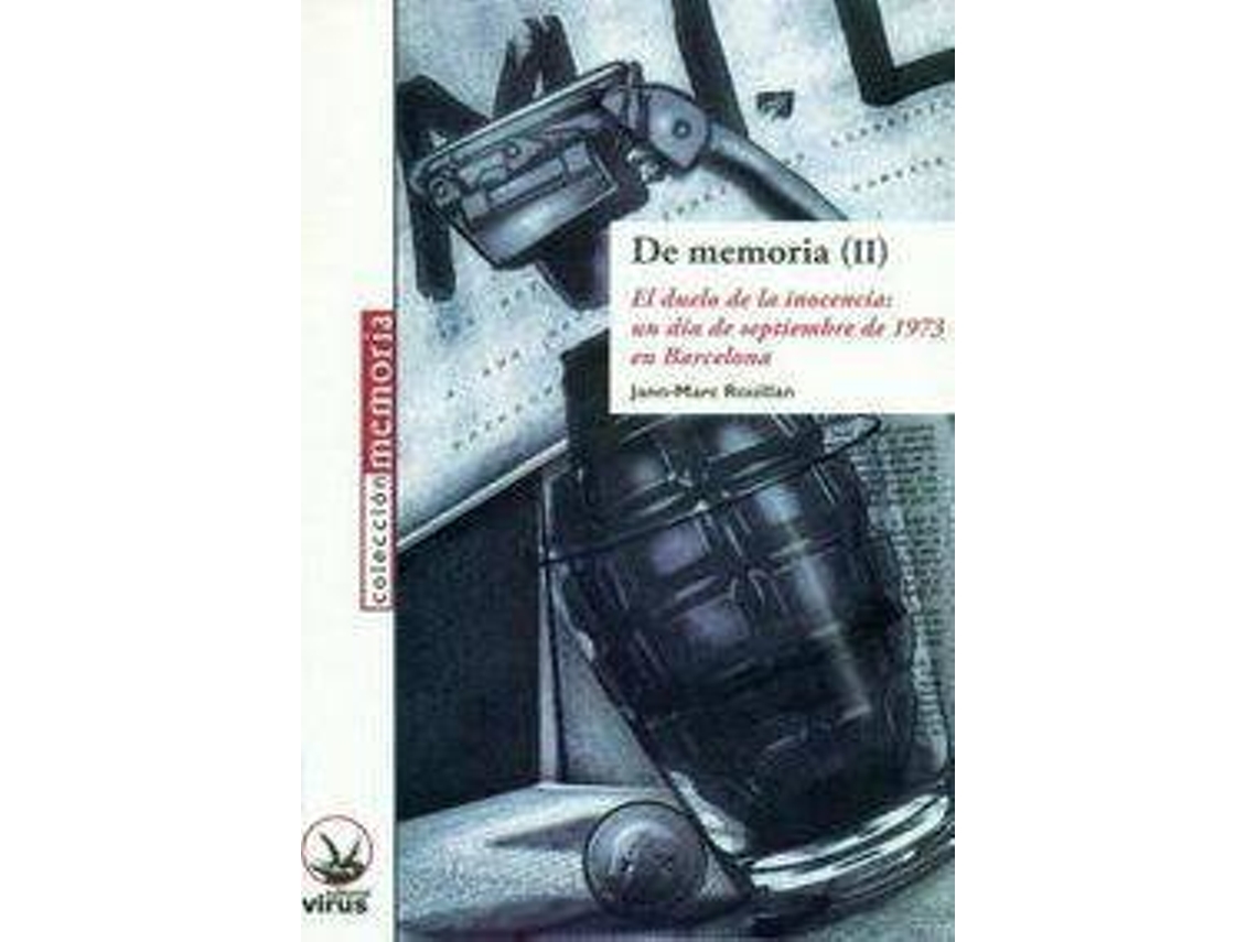 Livro De Memoria Ii El Duelo De La Inocencia Un Día De Septiembre De 1973 En Barcelona de Jean-Marc Rouillan (Espanhol)