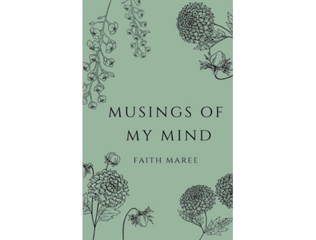 Livro MUSINGS OF MY MIND de Faith Maree (Inglês)