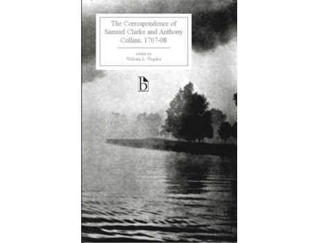 Livro Correspondence of Samuel Clarke and Anthony Collins, 170708 de Samuel Clarke e Anthony Collins (Inglês)