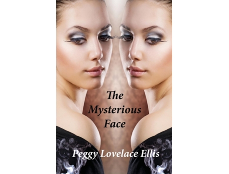 Livro The Mysterious Face de Peggy Lovelace Ellis (Inglês)