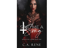 Livro Sing Me a Song de C A Rene (Inglês)