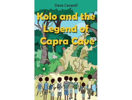 Livro Kolo And The Legend Of Capra Cave De Dave Caswell (inglês)