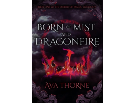 Livro Born of Mist and Dragonfire de Ava Thorne (Inglês)