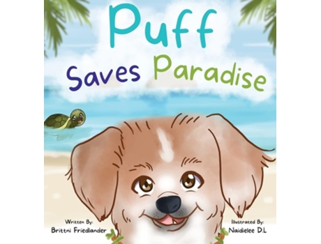 Livro Puff Saves Paradise De Brittni Friedlander (inglês - Capa Dura)