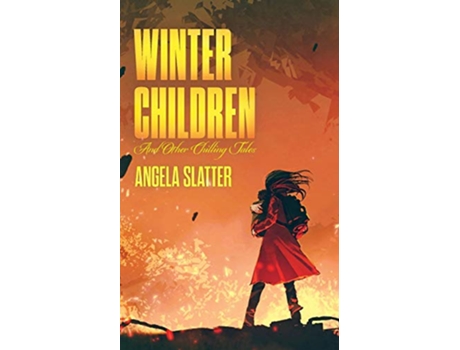 Livro Winter Children and Other Chilling Tales de Angela Slatter (Inglês)
