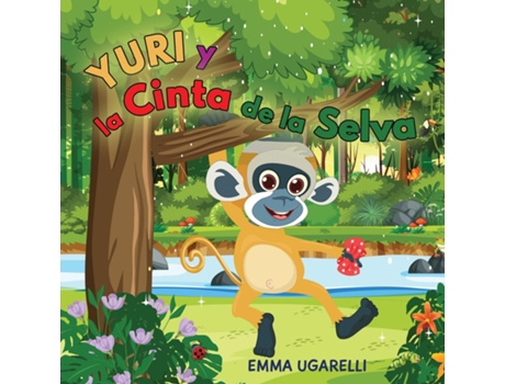 Livro Yuri y la Cinta de la Selva de Emma Rosa Ugarelli (Inglês)