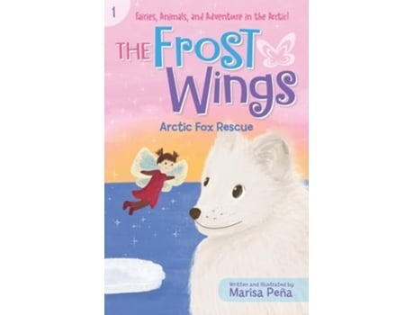 Livro The Frost Wings Arctic Fox Rescue de Marisa Peña (Inglês)