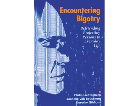 Livro Encountering Bigotry: Befriending Projecting People in Everyday Life de Philip Lichtenberg (Inglês)