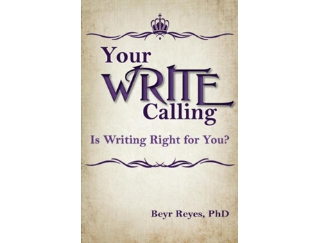 Livro Your Write Calling Is Writing Right For You? De Beyr Reyes (inglês)