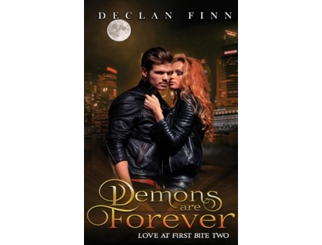 Livro Demons Are Forever Love At First Bite Book Two de Declan Finn (Inglês)