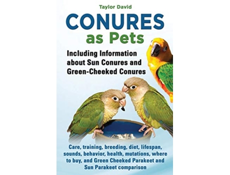 Livro Conures as Pets Including Information about Sun Conures and GreenCheeked Conures de Taylor David (Inglês)