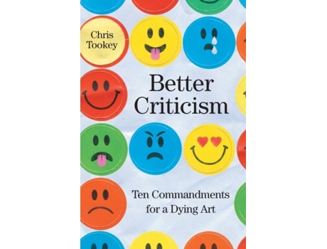 Livro Better Criticism Ten Commandments for a dying Art de Token, Chris et al. (Inglês)
