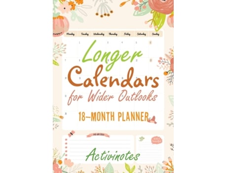 Livro Longer Calendars For Wider Outlooks - 18-month Planner De Activinotes (inglês)