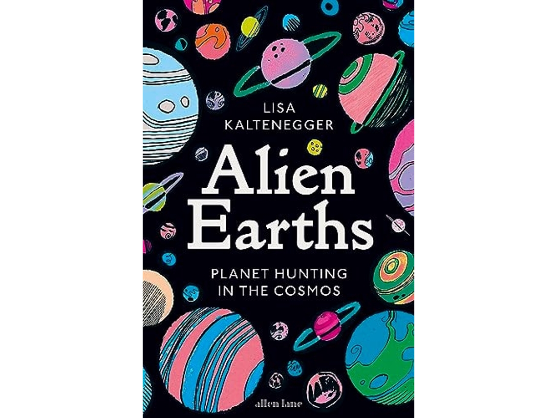 Livro Alien Earths De Lisa Kaltenegger (inglês - Capa Dura)