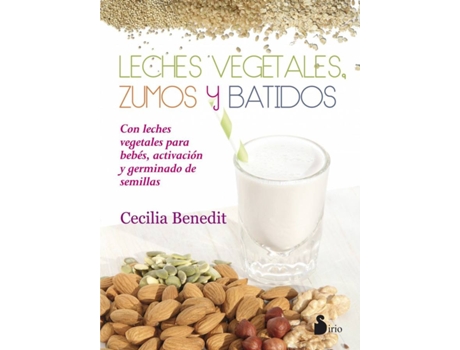 Livro Leches Vegetales, Zumos Y Batidos de Cecilia Benedit (Espanhol)